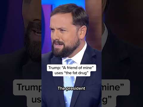 Trump Talks About ‘Fat Drug’ and Its Impact