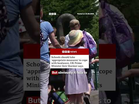 UK Schools to Adapt During Heatwave, Says Starmer