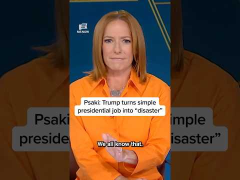 Psaki: Trump Turns Simple Tasks into Disasters