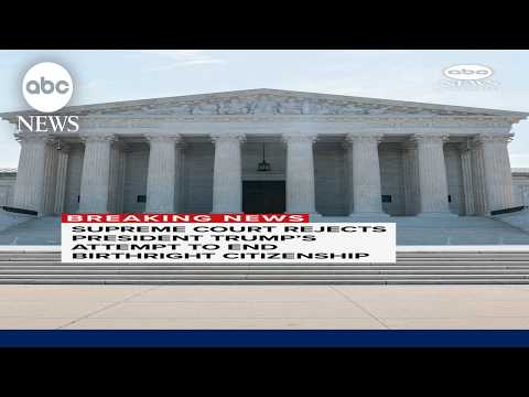 Supreme Court Upholds Birthright Citizenship Rights