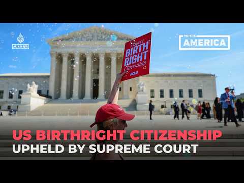 Supreme Court Upholds Birthright Citizenship Ruling
