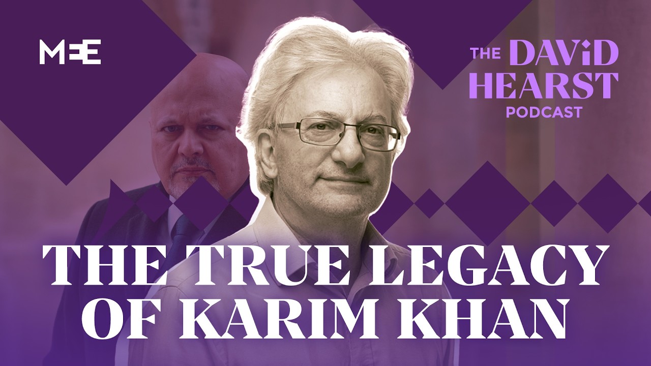 Karim Khan’s true legacy is holding Israel to account | The David Hearst Podcast