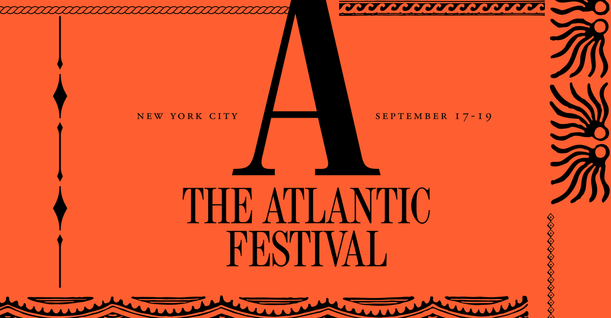 The Atlantic Announces First Speakers and Programming for the 18th Annual Atlantic Festival, September 17–19 in New York