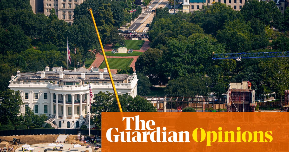 Trump put a wrecking-ball through the East Wing – and through democratic norms | Francine Prose