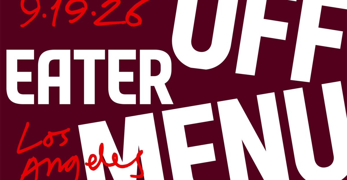 You’re Invited to Eater Off Menu 2026