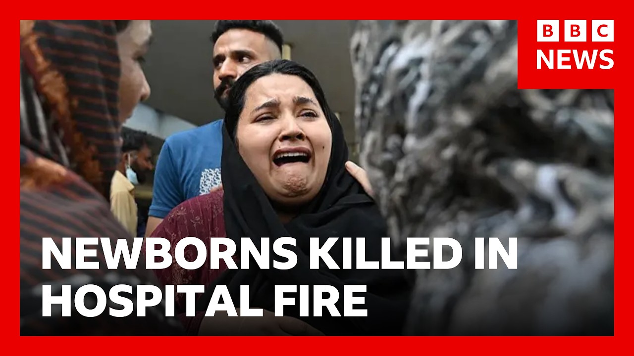 Pakistan hospital fire kills newborn babies in Islamabad | BBC News