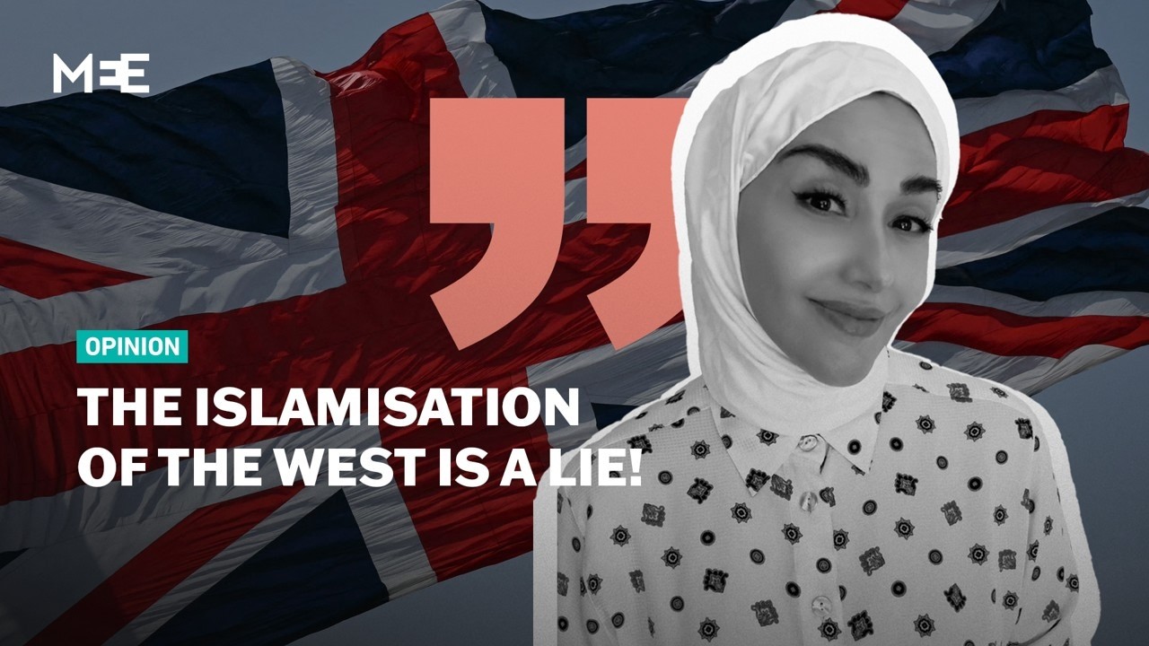 The Islamisation of the West is a lie! | Soumaya Ghannoushi | MEE Opinion
