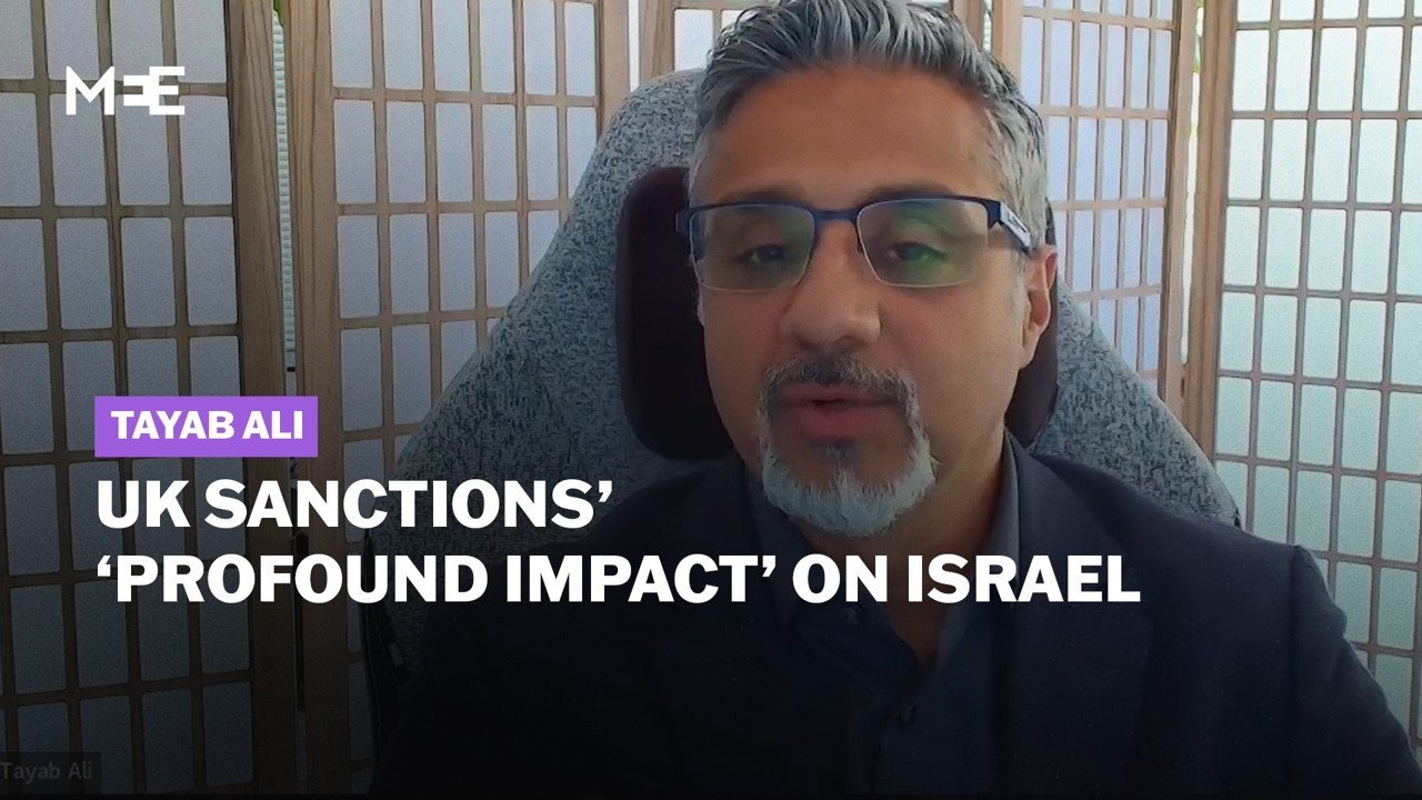 Tayab Ali explains why UK sanctions will ‘terrify’ Netanyahu’s government