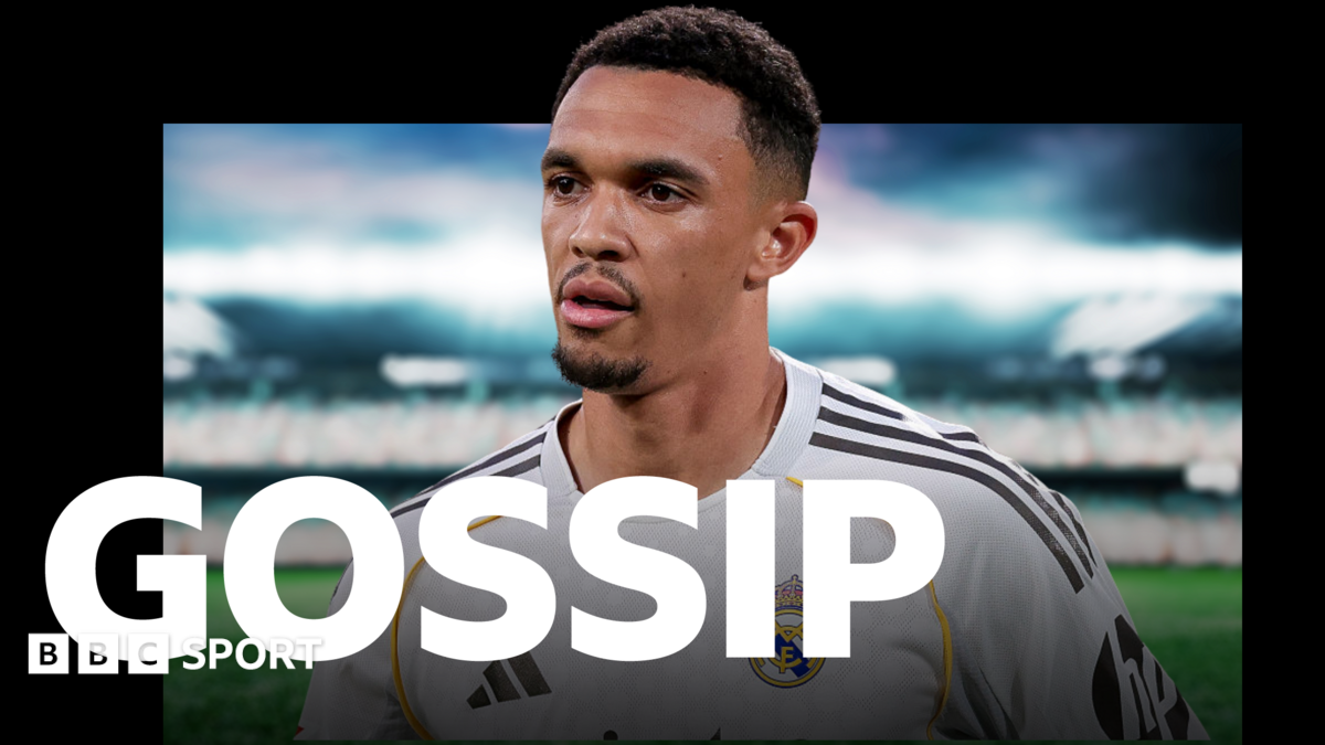Chelsea linked with Alexander-Arnold – Friday's gossip