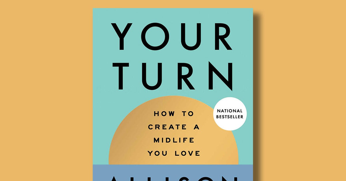 Book excerpt: "Your Turn: How to Create a Midlife You Love"